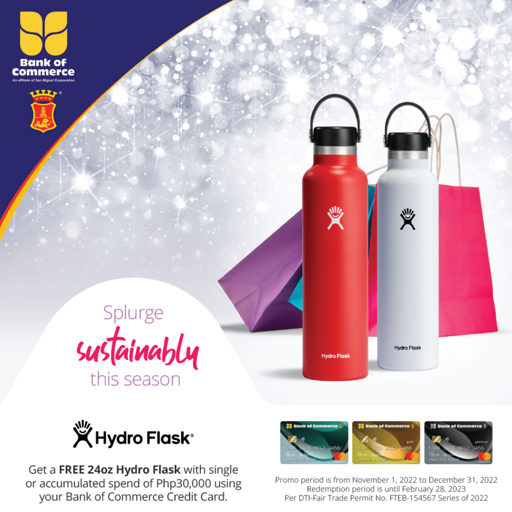 SPLURGE SUSTAINABLY THIS SEASON! GET A FREE 24oz HYDRO FLASK WHEN YOU USE YOUR BANK OF COMMERCE CREDIT CARD!