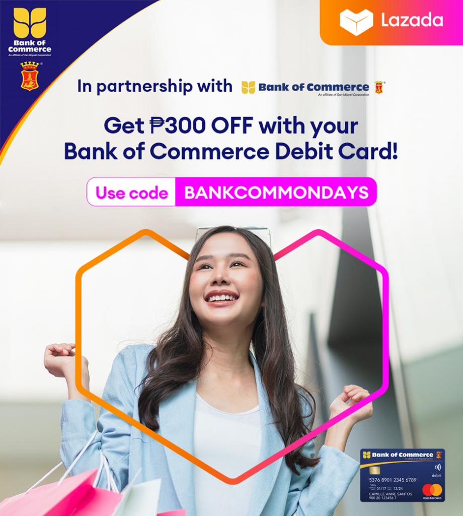 Enjoy P300 OFF at Lazada with your BankCom Debit Card
