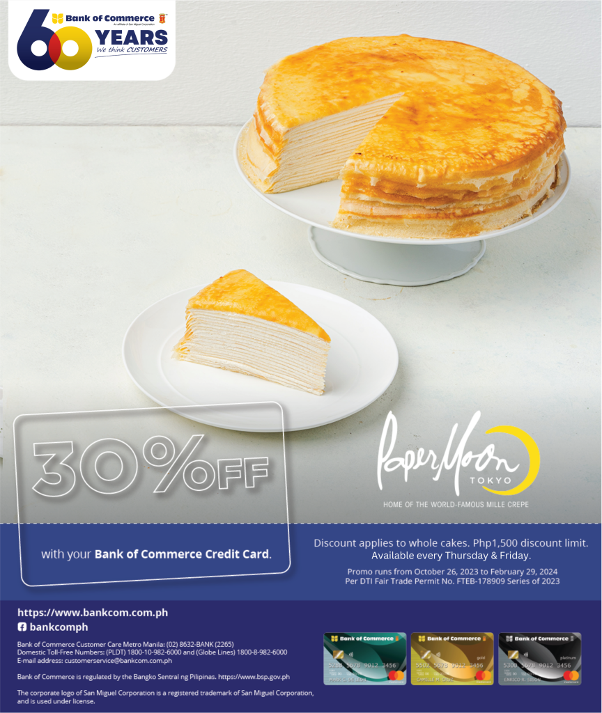 Layers of Delight, One Slice at a Time! Get 30% OFF on Crepe Cakes at PaperMoon Tokyo using your BankCom Credit Card