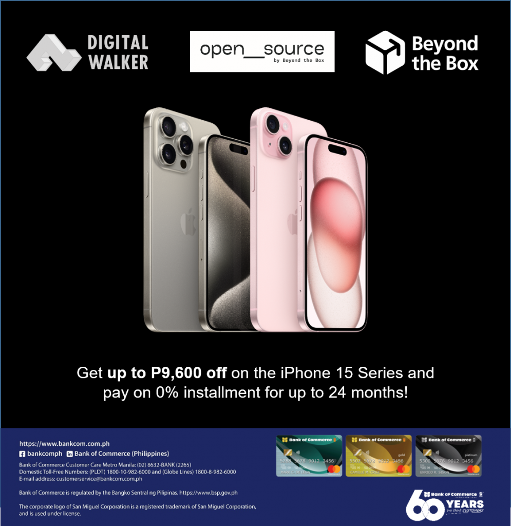 Get up to P9,600 off on the iPhone 15 Series at Digital Walker, Beyond the Box and Open Source with your BankCom Credit Card