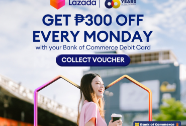 Monday Madness! Enjoy P300 OFF at Lazada with your Bank of Commerce Debit Card