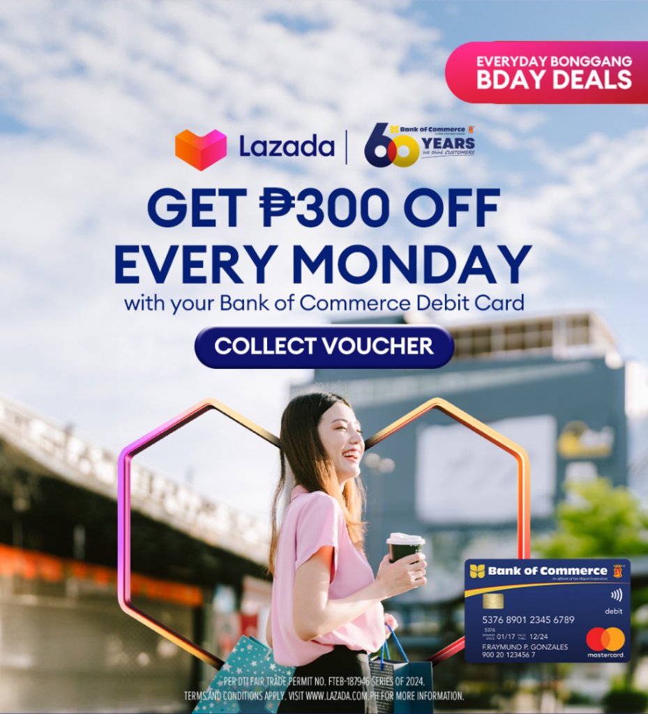 Monday Madness! Enjoy P300 OFF at Lazada with your Bank of Commerce Debit Card
