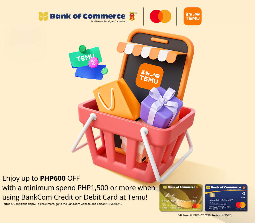 New to TEMU? Get Php600 OFF when you use your BankCom Credit or Debit Mastercard!